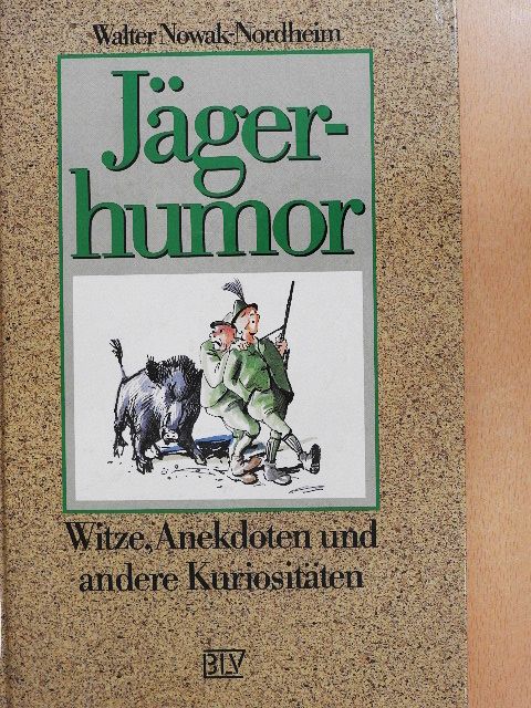 Walter Nowak-Nordheim - Jägerhumor [antikvár]