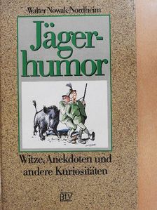 Walter Nowak-Nordheim - Jägerhumor [antikvár]