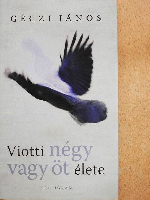 Géczi János - Viotti négy vagy öt élete [antikvár]