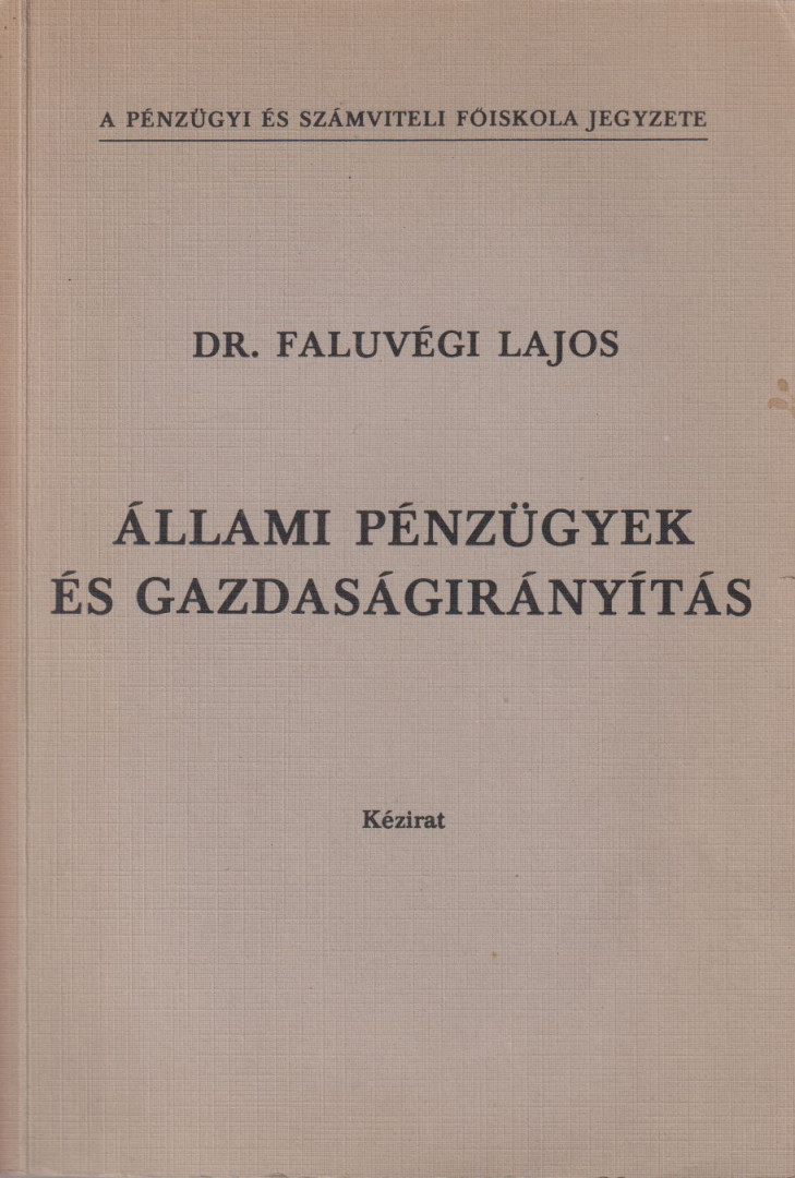 FALUVÉGI LAJOS - Állami pénzügyek és gazdaságirányítás [antikvár]