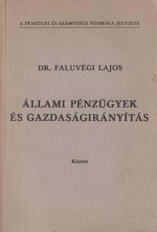 FALUVÉGI LAJOS - Állami pénzügyek és gazdaságirányítás [antikvár]