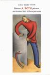 Tóth Gábor Sándor - Sándor A. TÓTH peintre, marionnettiste á Montparnasse [antikvár]