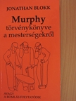 Jonathan Blokk - Murphy törvénykönyve a mesterségekről avagy a romlás folytatódik [antikvár]