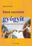 Sípos S. Gyula - Isten szeretete gyógyít