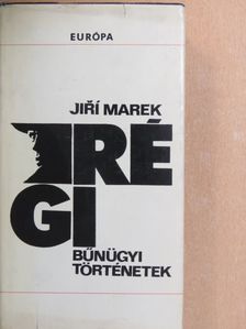 Jirí Marek - Régi bűnügyi történetek [antikvár]