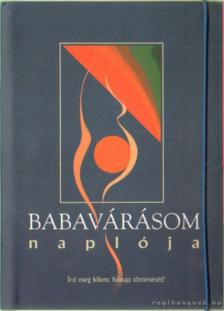 Kenéz Kira - Babavárásom naplója [antikvár]