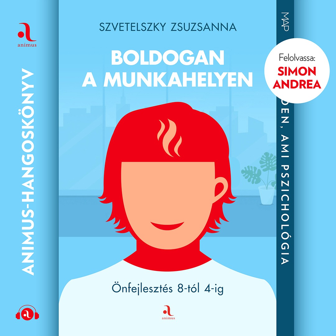 Szvetelszky Zsuzsanna - Boldogan a munkahelyen [eHangoskönyv]