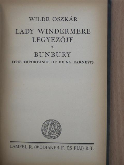 Wilde Oszkár - Lady Windermere legyezője/Bunbury [antikvár]