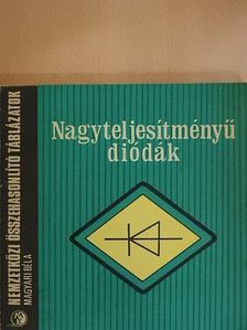 Magyari Béla - Nagyteljesítményű diódák [antikvár]