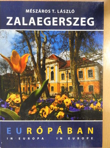 Dr. Gyimesi Endre - Zalaegerszeg Európában [antikvár]
