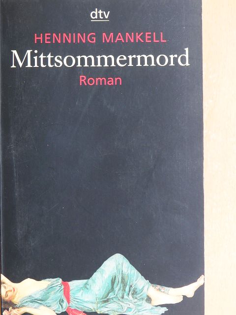 Henning Mankell - Mittsommermord [antikvár]
