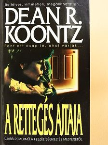 Dean R. Koontz - A rettegés ajtaja [antikvár]