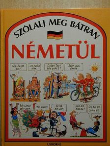 Angela Wilkes - Szólalj meg bátran németül [antikvár]