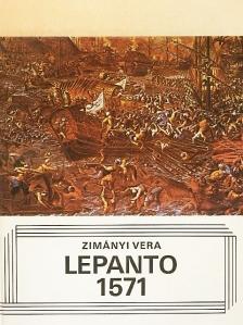 Zimányi Vera - Lepanto, 1571 [antikvár]