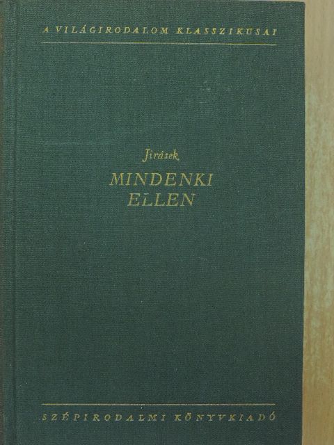 Alois Jirásek - Mindenki ellen [antikvár]