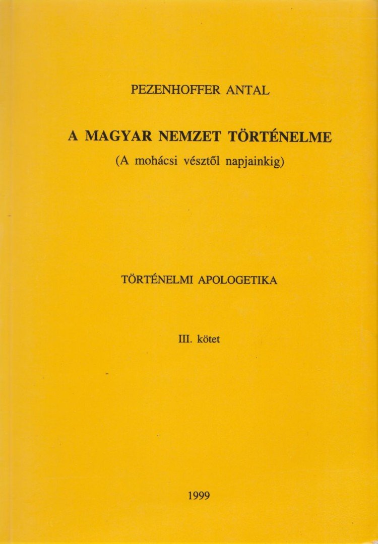 PEZENHOFFER ANTAL - A magyar nemzet történelme III. [antikvár]
