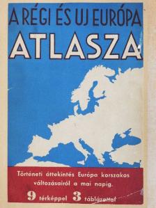 Balanyi György - A régi és az új Európa atlasza [antikvár]