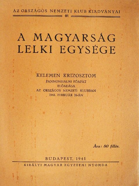 Kelemen Krizosztom - A magyarság lelki egysége [antikvár]