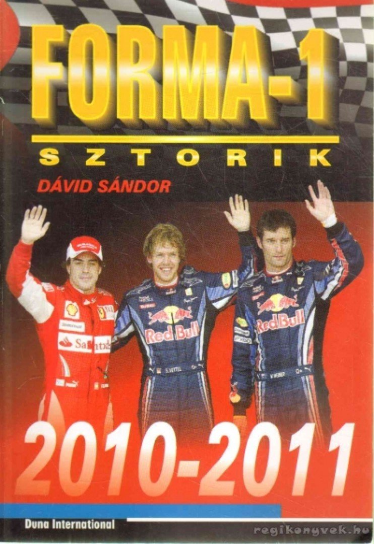 Dávid Sándor - Forma-1 sztorik 2010-2011 [antikvár]