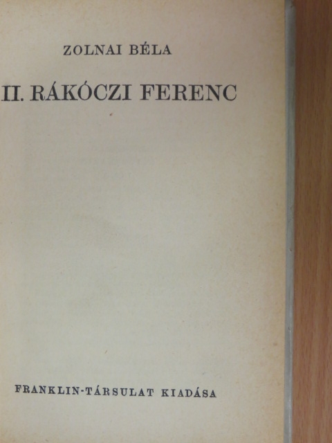 Zolnai Béla - II. Rákóczi Ferenc [antikvár]
