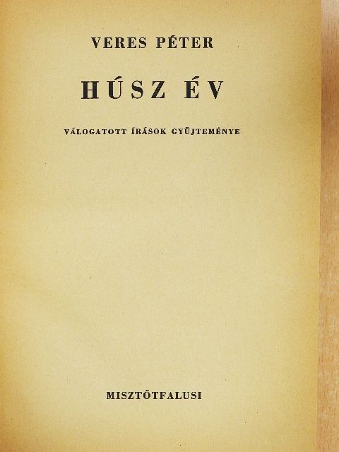 Veres Péter - Húsz év [antikvár]