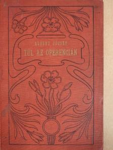 Albert József - Túl az Óperencián [antikvár]