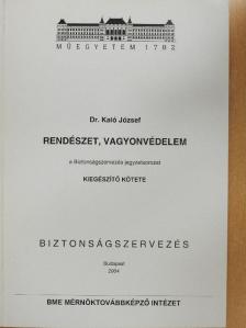Dr. Kaló József - Rendészet, vagyonvédelem [antikvár]