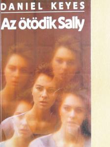 Daniel Keyes - Az ötödik Sally [antikvár]