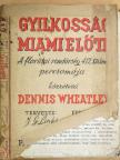 Dennis Wheatley - Gyilkosság Miami előtt (rossz állapotú) [antikvár]