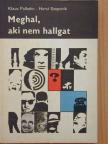 Horst Szeponik - Meghal, aki nem hallgat [antikvár]