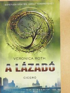 Veronica Roth - A lázadó [antikvár]