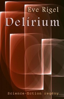 Eve Rigel - Delírium [eKönyv: epub, mobi]