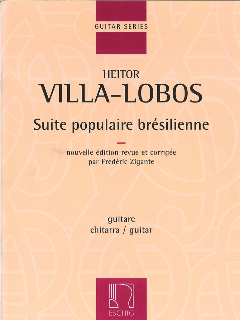 VILLA-LOBOS - SUITE POPULAIRE BRÉSILIENNE. GUITARE