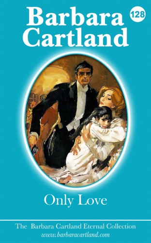 Barbara Cartland - Only Love [eKönyv: epub, mobi]