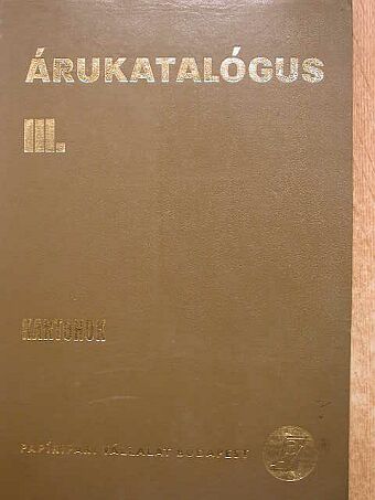 Árukatalógus III. [antikvár]
