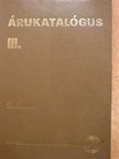 Árukatalógus III. [antikvár]