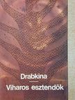 Jelizaveta Drabkina - Viharos esztendők [antikvár]