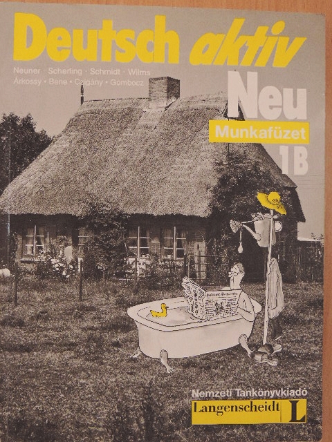 Árkossy Katalin - Deutsch aktiv Neu 1B - Arbeitsbuch [antikvár]