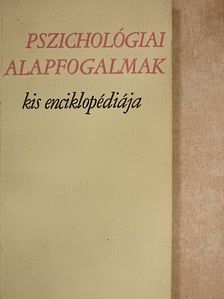 Benkő Rezsőné - Pszichológiai alapfogalmak kis enciklopédiája [antikvár]