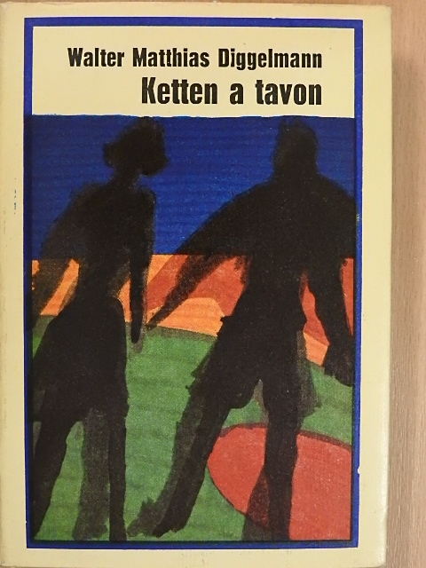 Walter Matthias Diggelmann - Ketten a tavon [antikvár]