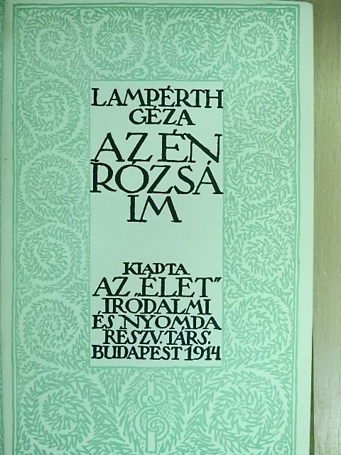 Lampérth Géza - Az én rózsáim [antikvár]
