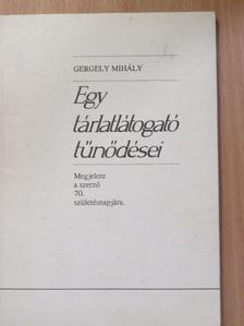 Gergely Mihály - Egy tárlatlátogató tűnődései [antikvár]