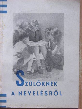 Dobos László - Szülőknek a nevelésről [antikvár]