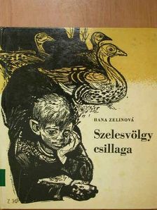 Hana Zelinová - Szelesvölgy csillaga [antikvár]
