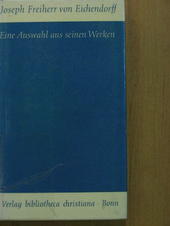 Joseph Freiherr von Eichendorff - Joseph Freiherr von Eichendorff [antikvár]