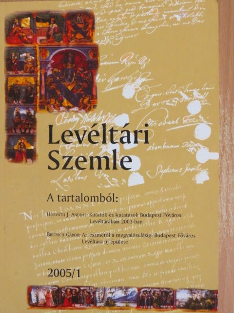 Beke Margit - Levéltári Szemle 2005/1-4. [antikvár]
