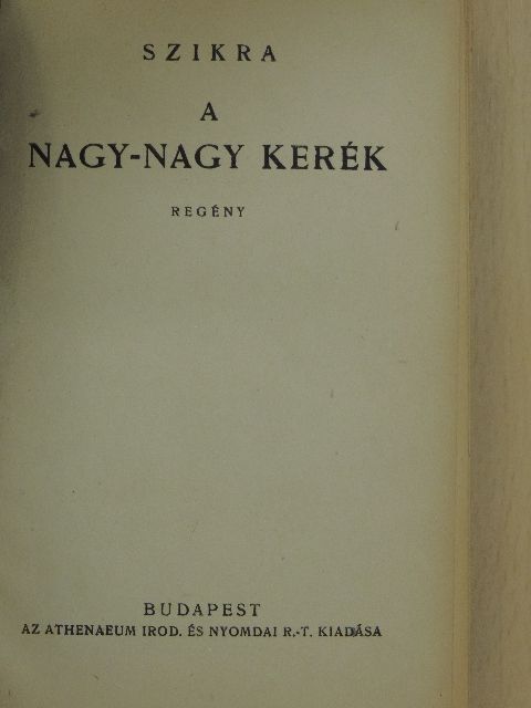 Szikra - A nagy-nagy kerék [antikvár]
