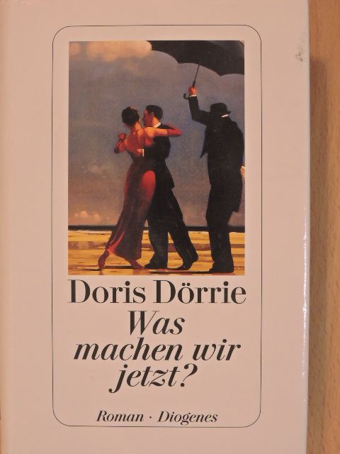 Doris Dörrie - Was machen wir jetzt? [antikvár]
