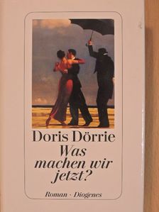 Doris Dörrie - Was machen wir jetzt? [antikvár]
