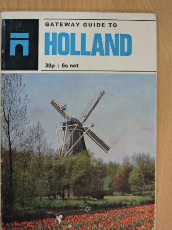 Paul H. Ewerlöf - Gateway Guide to Holland [antikvár]
